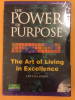 The Power of Purpose - The Art of Living in Excellence